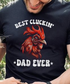 Mens Vintage Father’s Day Chicken Dad Best Cluckin’ Dad Ever Long Sleeve T shirt