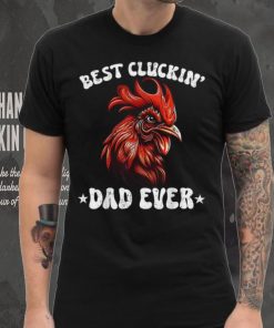 Mens Vintage Father’s Day Chicken Dad Best Cluckin’ Dad Ever Long Sleeve T shirt
