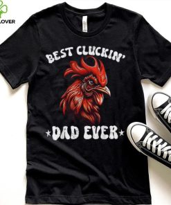 Mens Vintage Father’s Day Chicken Dad Best Cluckin’ Dad Ever Long Sleeve T shirt