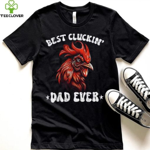 Mens Vintage Father’s Day Chicken Dad Best Cluckin’ Dad Ever Long Sleeve T shirt