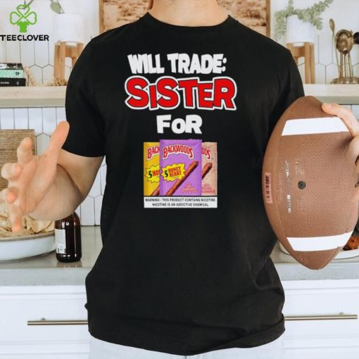 Men’s Will trade sister for Backwoods shirt