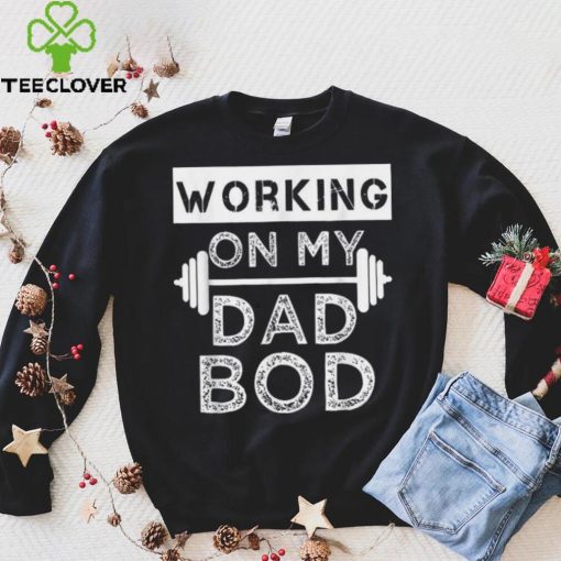 Mens Working On My Dad Bod Funny Fat Dad Gym Father’s Day Crewneck Sweatshirt