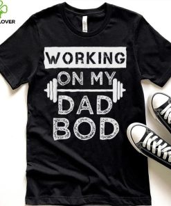Mens Working On My Dad Bod Funny Fat Dad Gym Father’s Day Crewneck Sweatshirt