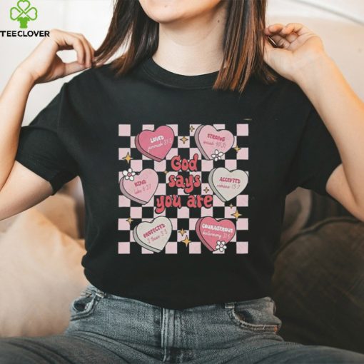 Mental Health God Says You Are Conversation Hearts Valentine Shirt