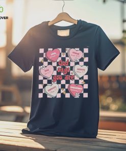 Mental Health God Says You Are Conversation Hearts Valentine Shirt