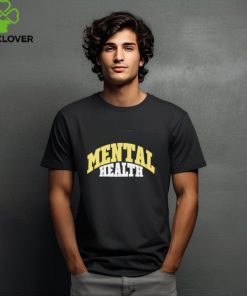 Mental health hoodie, sweater, longsleeve, shirt v-neck, t-shirt