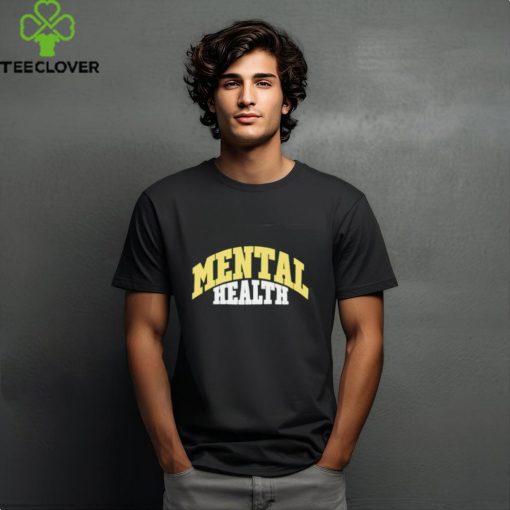 Mental health hoodie, sweater, longsleeve, shirt v-neck, t-shirt