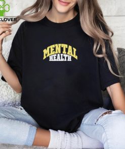 Mental health hoodie, sweater, longsleeve, shirt v-neck, t-shirt