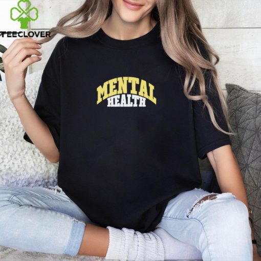 Mental health hoodie, sweater, longsleeve, shirt v-neck, t-shirt