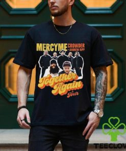Mercyme Together Again Tour 2023 With Crowder Music And Andrew Ripp Unisex Sweatshirt, Mercyme 2023 Concert Dates Shirt, Together Again Mercyme Concert 2023 Ticketmaster Merch