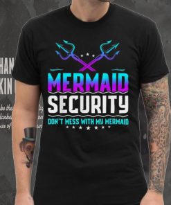 Mermaid Security Don’t Mess With My Mermaid Dad Father’s Day Crewneck Sweatshirt