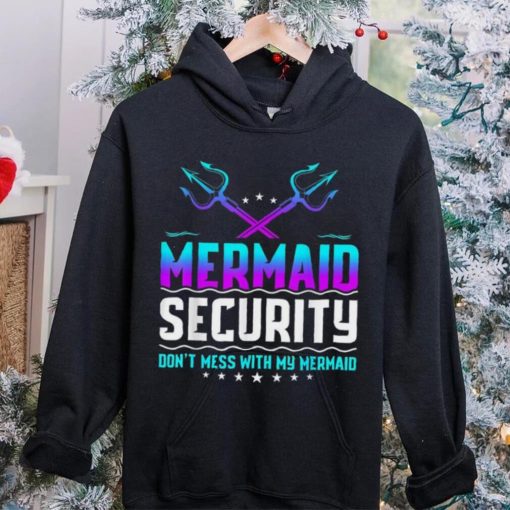 Mermaid Security Don’t Mess With My Mermaid Dad Father’s Day Crewneck Sweatshirt