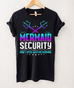 Mermaid Security Don’t Mess With My Mermaid Dad Father’s Day Crewneck Sweatshirt