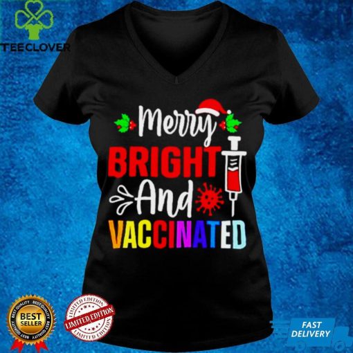 Merry Bright And Vaccinated Christmas hoodie, sweater, longsleeve, shirt v-neck, t-shirt