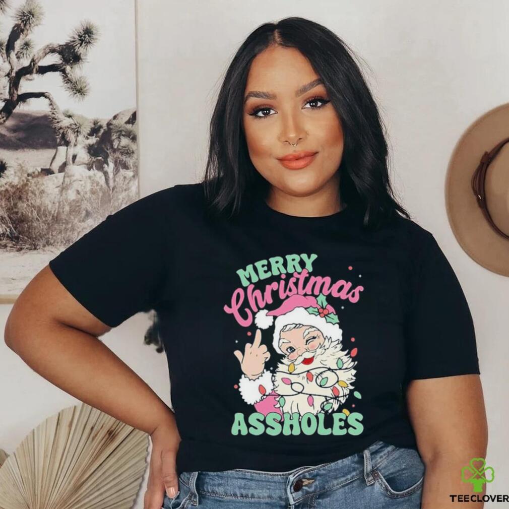 Merry Christmas Assholes Funny T Shirt Merry Christmas Assholes Funny T Shirt