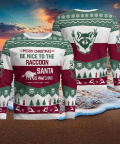 Merry Christmas Be Nice To The Raccoon Santa Is Watching Ugly Sweater