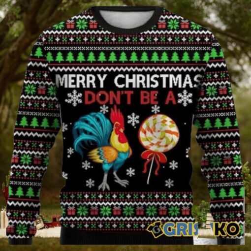 Merry Christmas Don’t Be A Chicken Cock Ugly Christmas Sweater