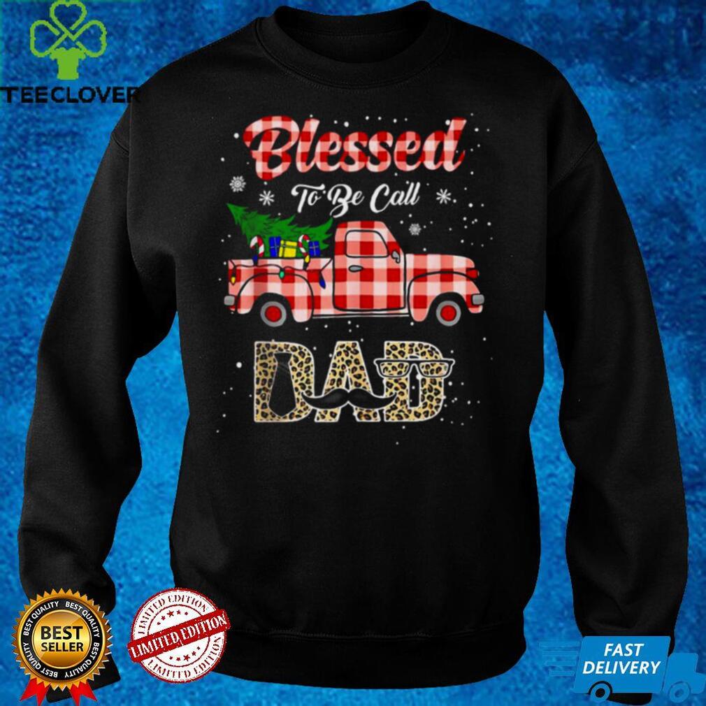 Merry Christmas Truck Blessed to be Call Dad Shirt