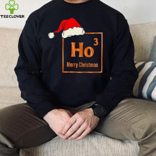 Merry Christmas for Chemistry nerds ho ho ho hoodie, sweater, longsleeve, shirt v-neck, t-shirt