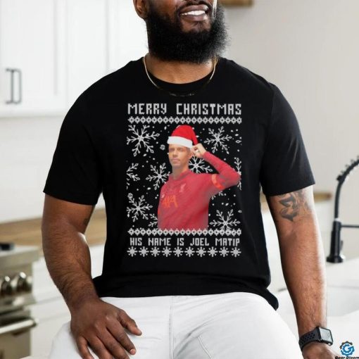 Merry Christmas his name is Joel Matip ugly hoodie, sweater, longsleeve, shirt v-neck, t-shirt