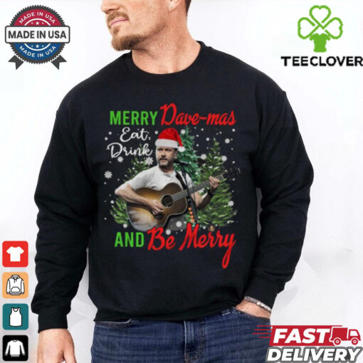 Merry Dave mas And Be Merry Shirt