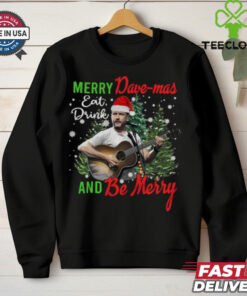 Merry Dave mas And Be Merry Shirt
