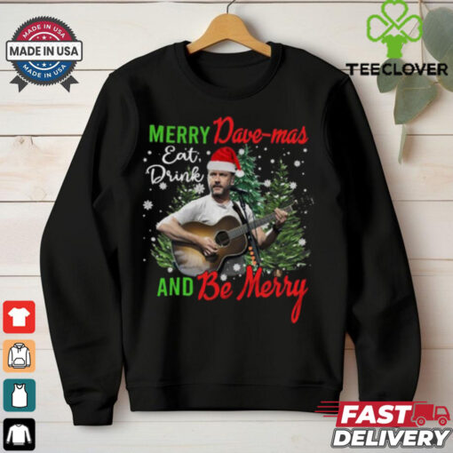 Merry Dave mas And Be Merry Shirt