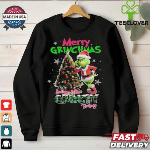 Merry Grinchmas Feeling Extra Grinchy Today Shirt