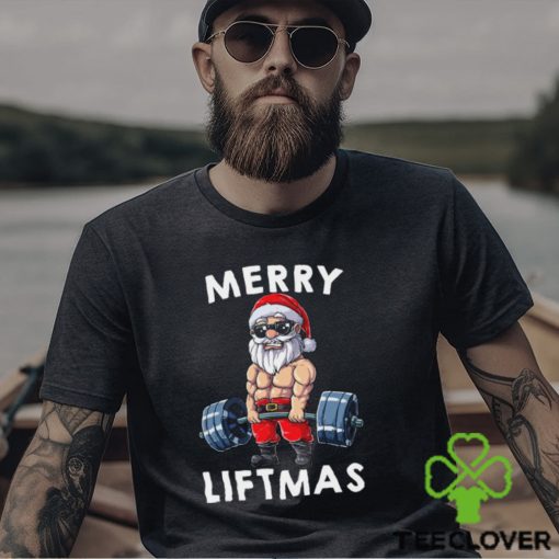 Merry Liftmas Santa Workout Gym Lover Funny Christmas Gift Shirt