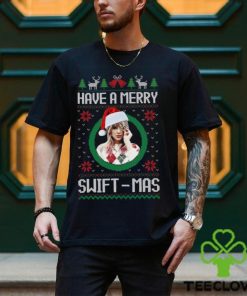 Merry Swiftmas Have A Merry Swiftmas Taylor Movie Shirt