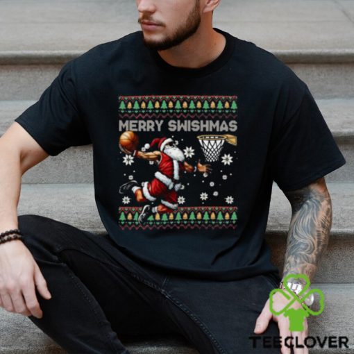 Merry Swishmas Ugly Christmas Basketball Christmas Santa Playing Basketball Shirt