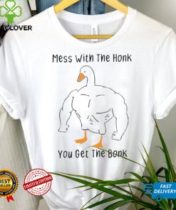 Mess With The Honk You Get The Bonk T Shirt