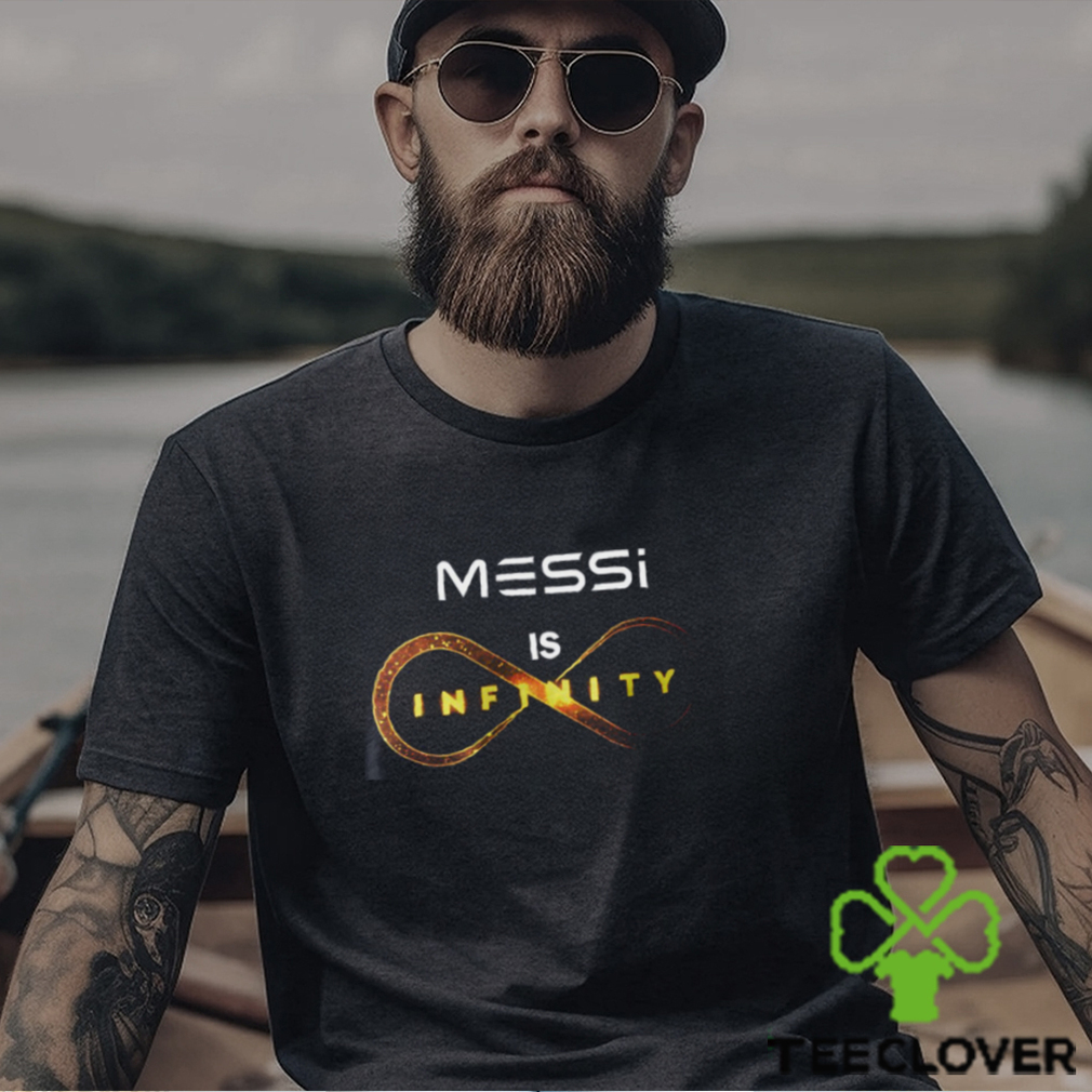 Messi Is Infinity T Shirt Messi Is Infinity T Shirt