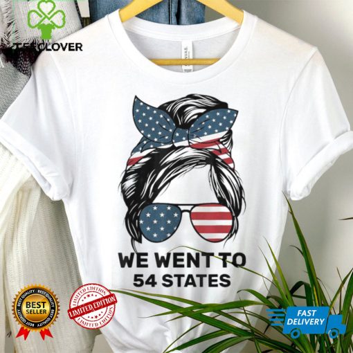 Messy Bun American Flag We Wen To 54 States Shirt