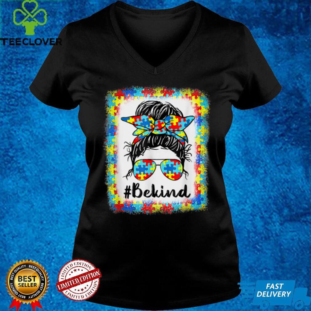 Messy Bun Be Kind Autism Awareness Women Girls Mom Gifts T Shirt Messy Bun Be Kind Autism Awareness Women Girls Mom Gifts T Shirt