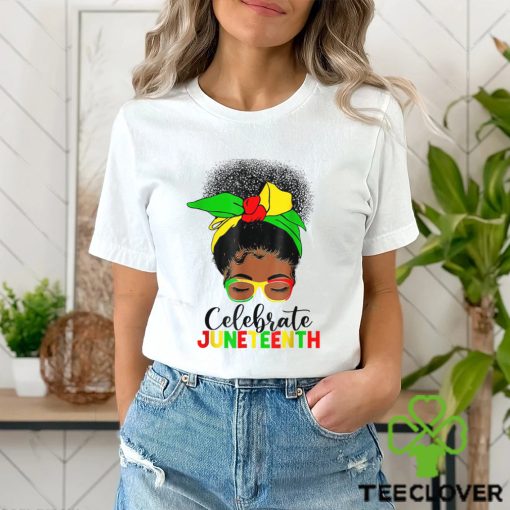 Messy Bun Juneteenth Celebrate 1865 June 19th T Shirt