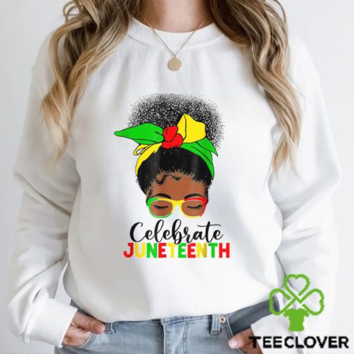 Messy Bun Juneteenth Celebrate 1865 June 19th T Shirt