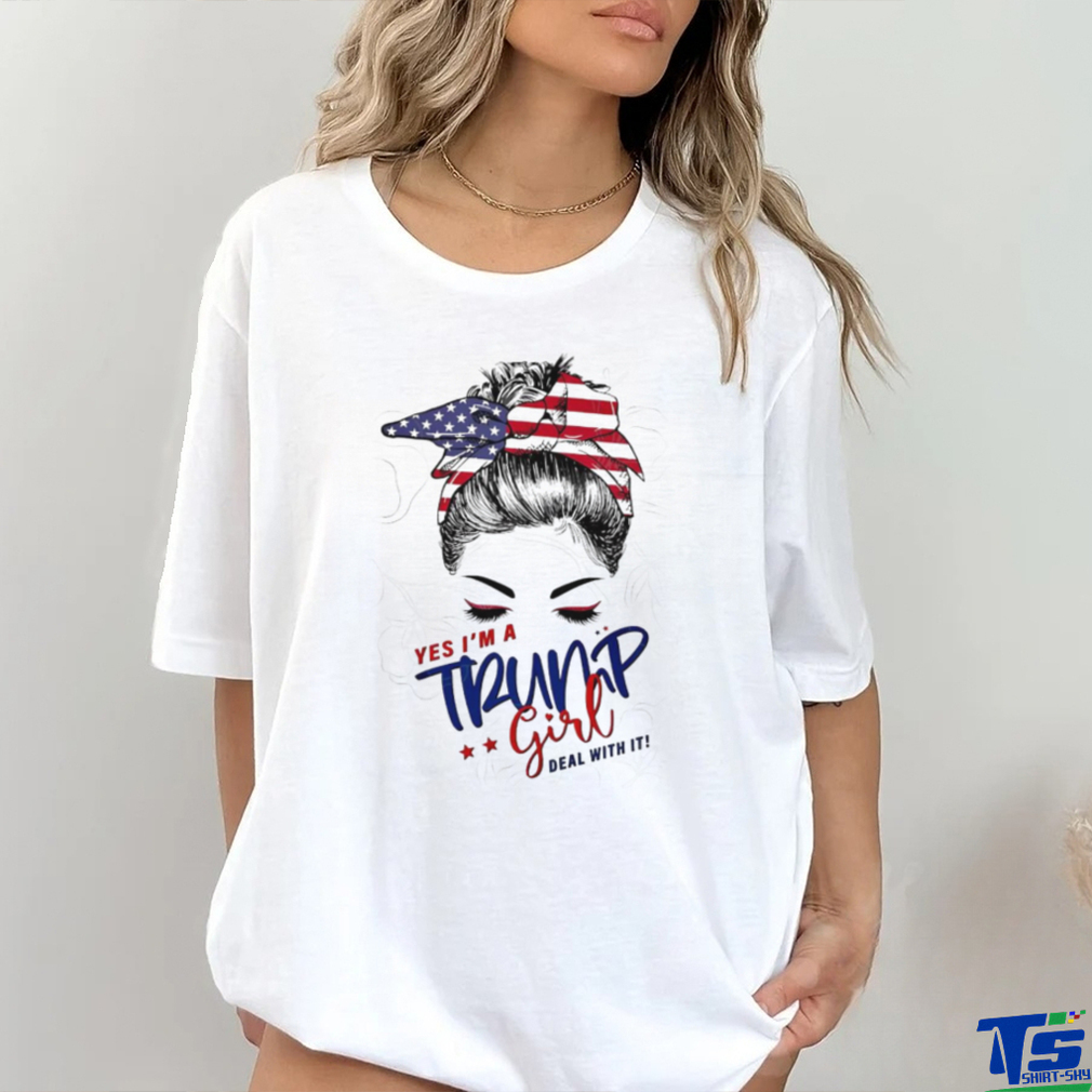 Messy Bun yes I’m a Trump girl deal with it shirt Messy Bun yes I’m a Trump girl deal with it shirt