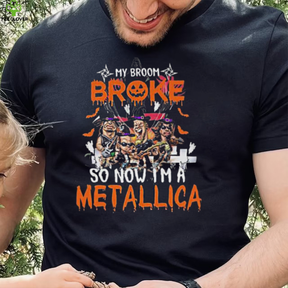 Metallica Halloween Shirt My Broom Broke So Now I’m A Metallica