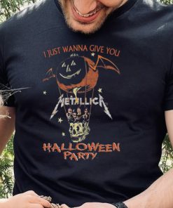 Metallica I Just Wanna Give You Halloween Party shirt