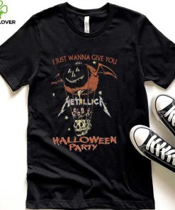 Metallica I Just Wanna Give You Halloween Party shirt