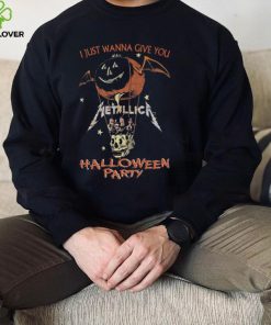 Metallica I Just Wanna Give You Halloween Party shirt