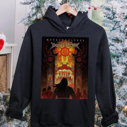 Metalocalypse army of the doomstar it will be brutal hoodie, sweater, longsleeve, shirt v-neck, t-shirt