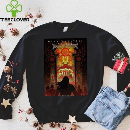 Metalocalypse army of the doomstar it will be brutal hoodie, sweater, longsleeve, shirt v-neck, t-shirt