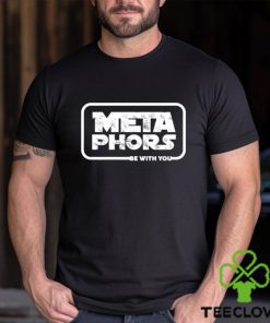 Metaphors Be With You Shirt