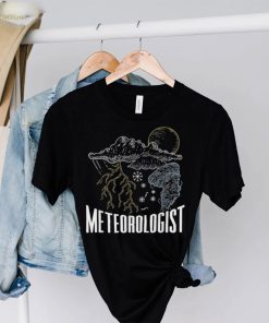 Meteorologist Job Meteorology Weather Forecast Shirt