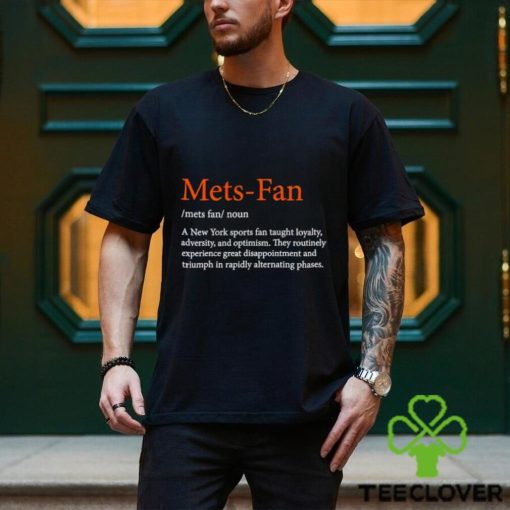 Mets fan a New York sports fan taught loyalty shirt