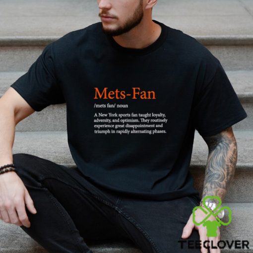 Mets fan a New York sports fan taught loyalty shirt