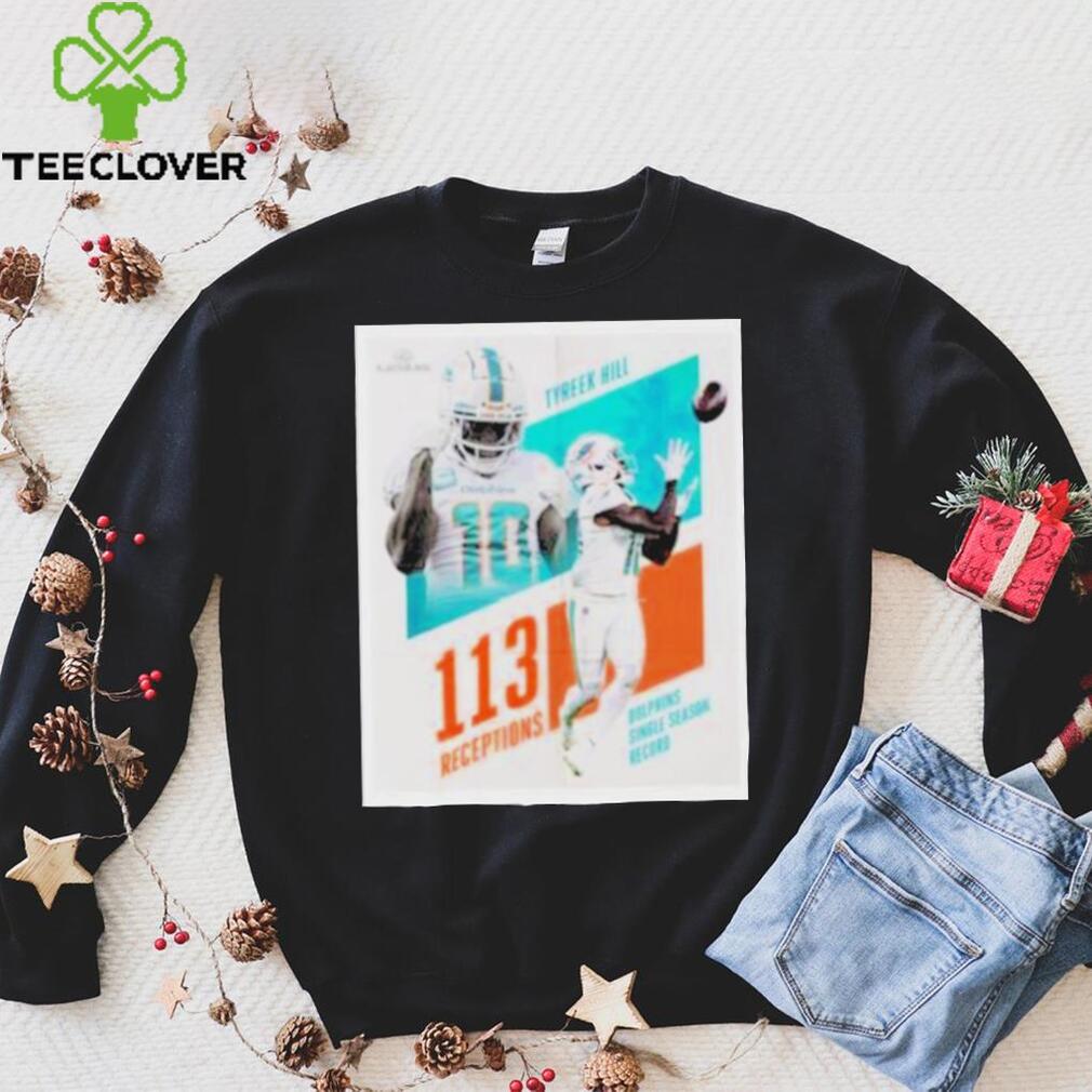 MiamI dolphins tyreek hill 113 receptions shirt MiamI dolphins tyreek hill 113 receptions shirt
