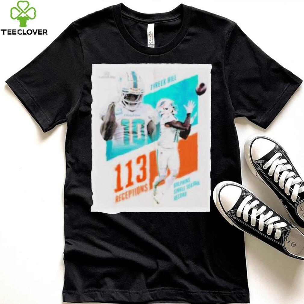 MiamI dolphins tyreek hill 113 receptions shirt MiamI dolphins tyreek hill 113 receptions shirt
